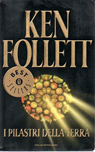 I pilastri della terra Ken Follett Oscar Mondadori 2006